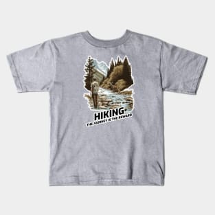 Hiking Journey is Reward Kids T-Shirt